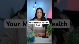 Your Mental Health Sucks