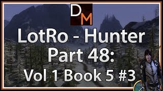 Let's Play LOTRO Hunter 48 - Volume 1 Book 5 Gameplay Walkthrough Part 3