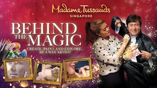 Behind The Magic at Madame Tussauds Singapore