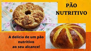 PÃO NUTRITIVO E SABOROSO - MACIO, DELICIOSO, NUTRITIVO E FÁCIL DE FAZER. ESTÁ ESPERANDO O QUÊ?