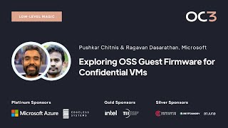 Exploring OSS guest firmware for Confidential VMs by Pushkar Chitnis, Ragavan Dasarathan | OC3 2022