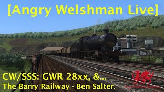 [Angry Welshman Live] CW/SSS GWR 28xx - The Barry Railway.