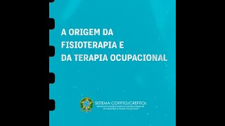 13 de Outubro - Dia Nacional do Fisioterapeuta e  do Terapeuta Ocupacional (Origem das profissões)