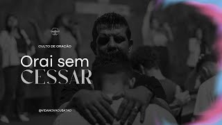 Culto de Oração  | Orai sem Cessar