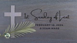 1st Sunday of Lent | February 18, 2023 | 8:30 AM