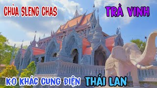 Chùa Sleng Chas Trà Vinh Ngôi Chùa Đẹp Như Cung Điện Ở Thái Lan