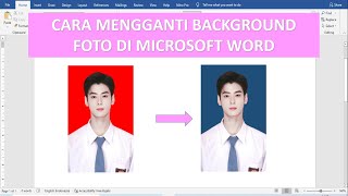 Cara mengganti background  atau latar belakang pas foto dengan menggunakan microsoft word