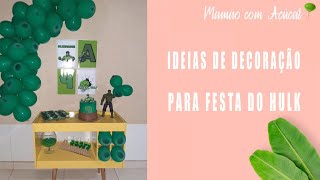 Festa do Hulk | Ideias | Mamão com Açúcar