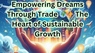 Empowering Dreams: Trade and Transformation Unite|  SDG 8.A |