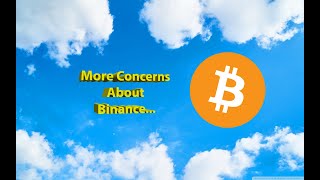 More Concerns About Binance...