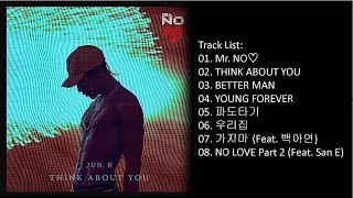 [Full Album] JUN. K (준케이) - Mr. NO♡ Mini Album