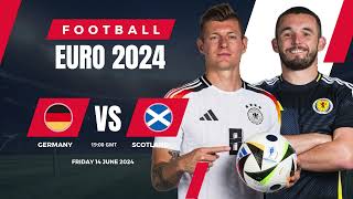 Epic Showdown: Germany vs Scotland Euro 2024