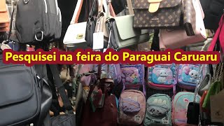 PESQUISEI PREÇO DE BOLSAS FEIRA DO PARAGUAI CARUARU NOVEMBRO DEZEMBRO 2024