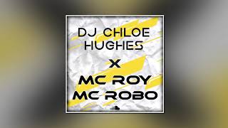 CHLOE HUGHES X ROY X ROBO