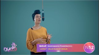 Nazlat (Nyora N12) "Lovely" Billie Eillish & Khalid I Les Prestations Nyora I #Nyora S1