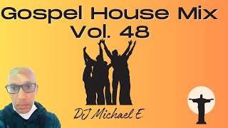 Gospel House Mix #48