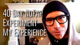 40 Day NoFap Experiment - My Experience