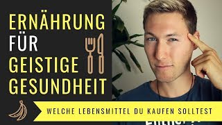 Iss dich klar im Kopf (Grundlage für die perfekte Ernährung)