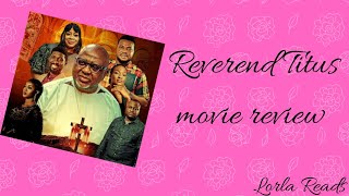 Reverend Titus spoiler movie review #nollywoodmovies #youtubemovies  #moviereview #spoileralert