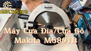 Máy Cưa Đĩa/Cưa Gỗ Điện Makita M5801B | Electric Circular Saw| Công Cụ Máy Móc