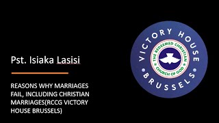 REASONS WHY MARRIAGES FAIL, INCLUDING CHRISTIAN MARRIAGES(RCCG VICTORY HOUSE BRUSSELS)