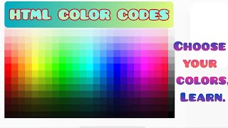 HTML COLOR CODES LEARNING | CHOOSE YOUR COLORS, LEARN AND CREATE.