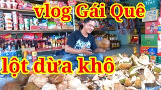 Vlog Gái Quê  Lột Dừa Khô