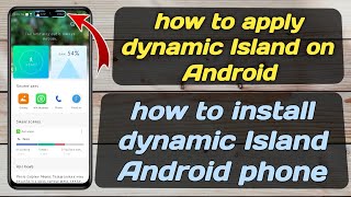 how to install dynamic Island Android phone | dynamic island for android