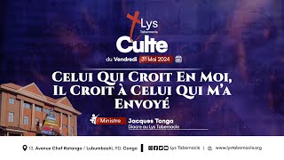 Culte du Vendredi 31 Mai 2024 | CELUI QUI CROIT EN MOI, IL CROIT À CELUI QUI M'A ENVOYÉ