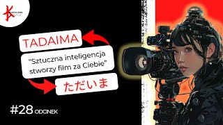 Sztuczna inteligencja stworzy film za Ciebie - Tadaima