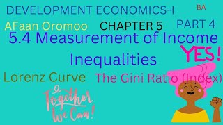 Development Economics-I|Chapter 5|Part 3|Measurement of Income Inequalities,Lorenz Curve,Gini Coeff