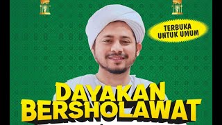 🔴 (Live) DAYAKAN BERSHOLAWAT