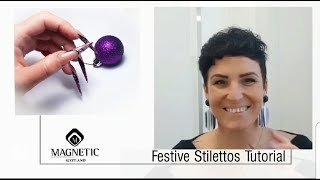 Beautiful Festive Stiletto Nails -  tutorial - #magneticscotland