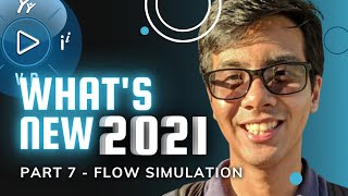 What's New 2021 - Flow Simulation