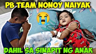 PB TEAM NONOY NAPAIYAK NALANG DAHIL SA SINAPIT NG ANAK