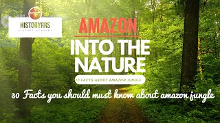 30 Facts about Amazon Jungle | know Nature | History RRS