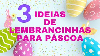 3 IDEIAS DE LEMBRANCINHAS PARA PÁSCOA