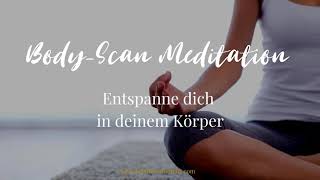 Body Scan Meditation - Entspanne dich in deinem Körper