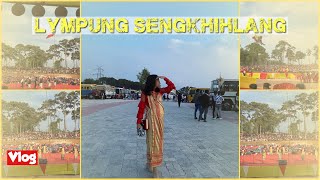 LYMPUNG SENGKHIHLANG || VLOG || Alosa Shylla