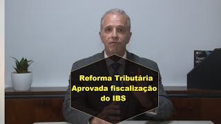 Deputados aprovam nova etapa da Reforma Tributária com ênfase na fiscalização do IBS