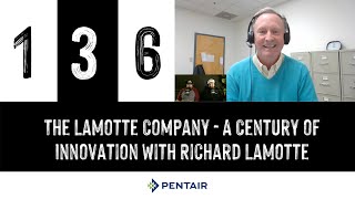 Episode 136: The LaMotte Company - A Century of Innovation with Richard LaMotte