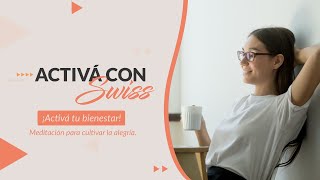 SMGusta presenta: Meditación para cultivar la alegría