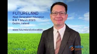 Futureland: Next Generation Education in Dublin - An Invitation from the IVETA President