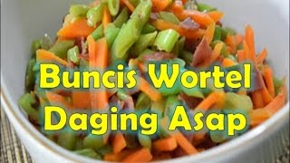 Resep Buncis Wortel Daging Asap