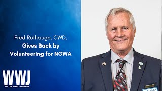 Fred Rothauge, CWD, Gives Back by Volunteering for NGWA