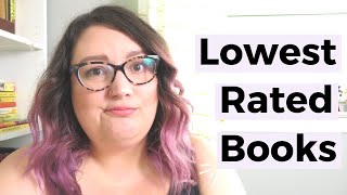 10 LOWEST RATED BOOKS I'VE EVER READ