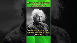 The Enigma of Albert Einstein's Final Words.#shorts #mystery #story #enigma #dailyquoteTV