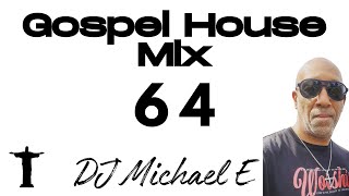 Gospel House Mix Vol. 64