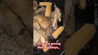 Suir ayam goreng Manja.... Lezatnya...