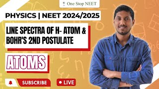 Line Spectra of the H- Atom & Bohr's 2nd Postulate | Atoms | NEET 2024 | Mohan Sir | One Stop NEET